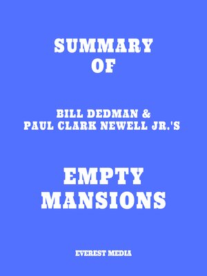 cover image of Summary of Bill Dedman & Paul Clark Newell Jr.'s Empty Mansions
